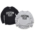 Long Sleeve Bella Canvas Custom text shirt, Custom family shirt